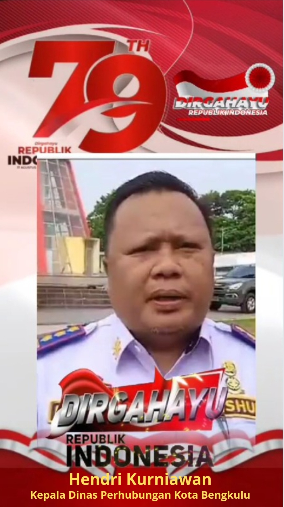 Kepala Dinas Perhubungan Kota Bengkulu Mengucapkan Selamat HUT RI Ke-79